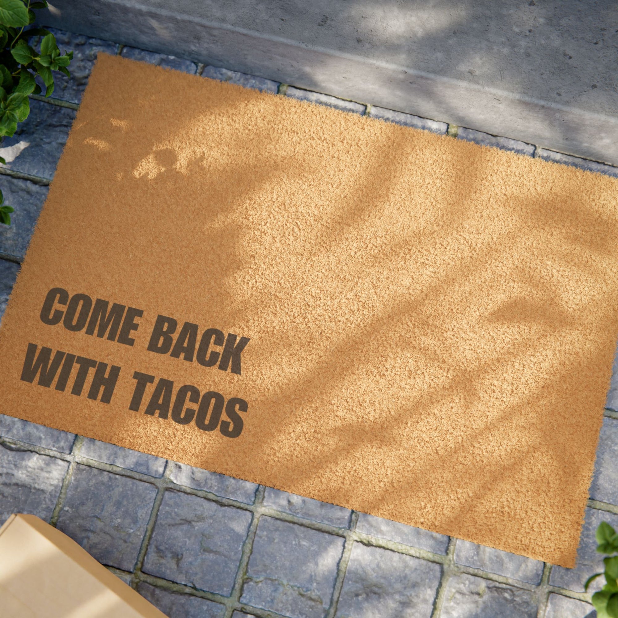 Come Back With Tacos Doormat