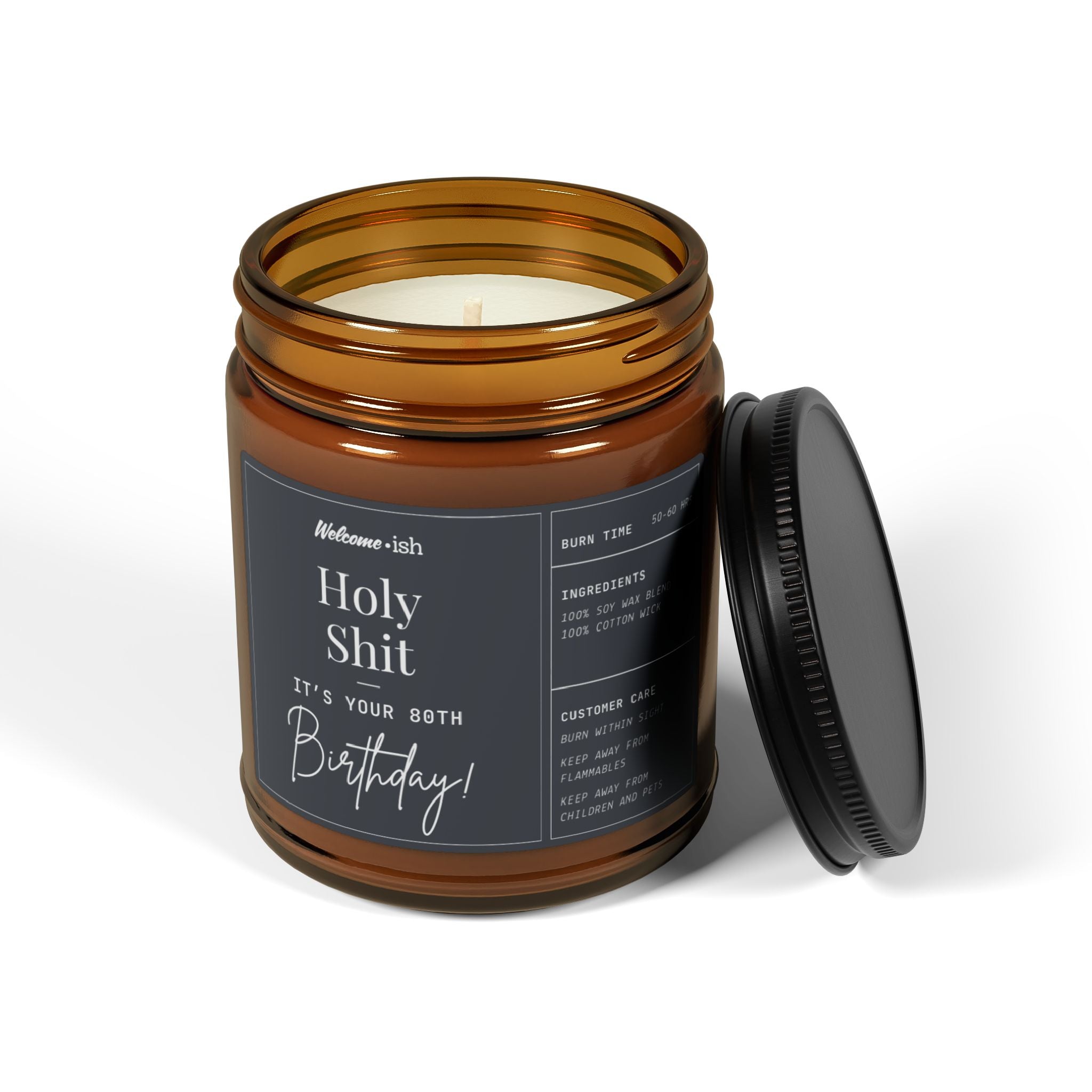 Holy Sh!t It's Your 80th Birthday Scented Soy Candle