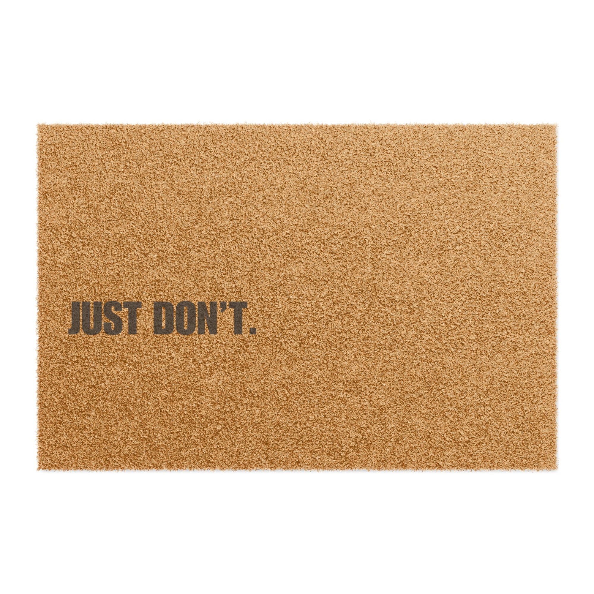 Just Don't - Doormat