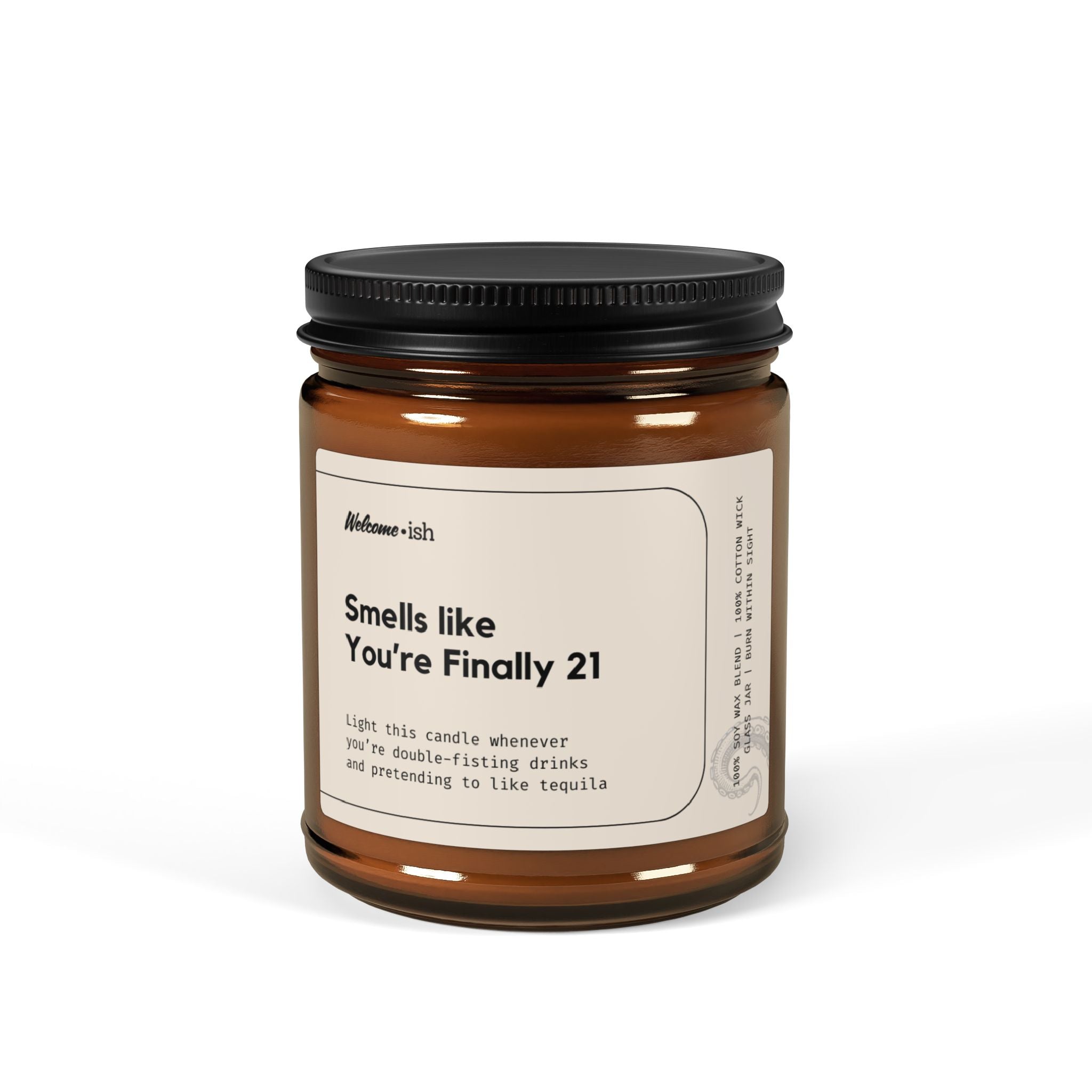 Smells Like You're Finally 21 Scented Soy Candle