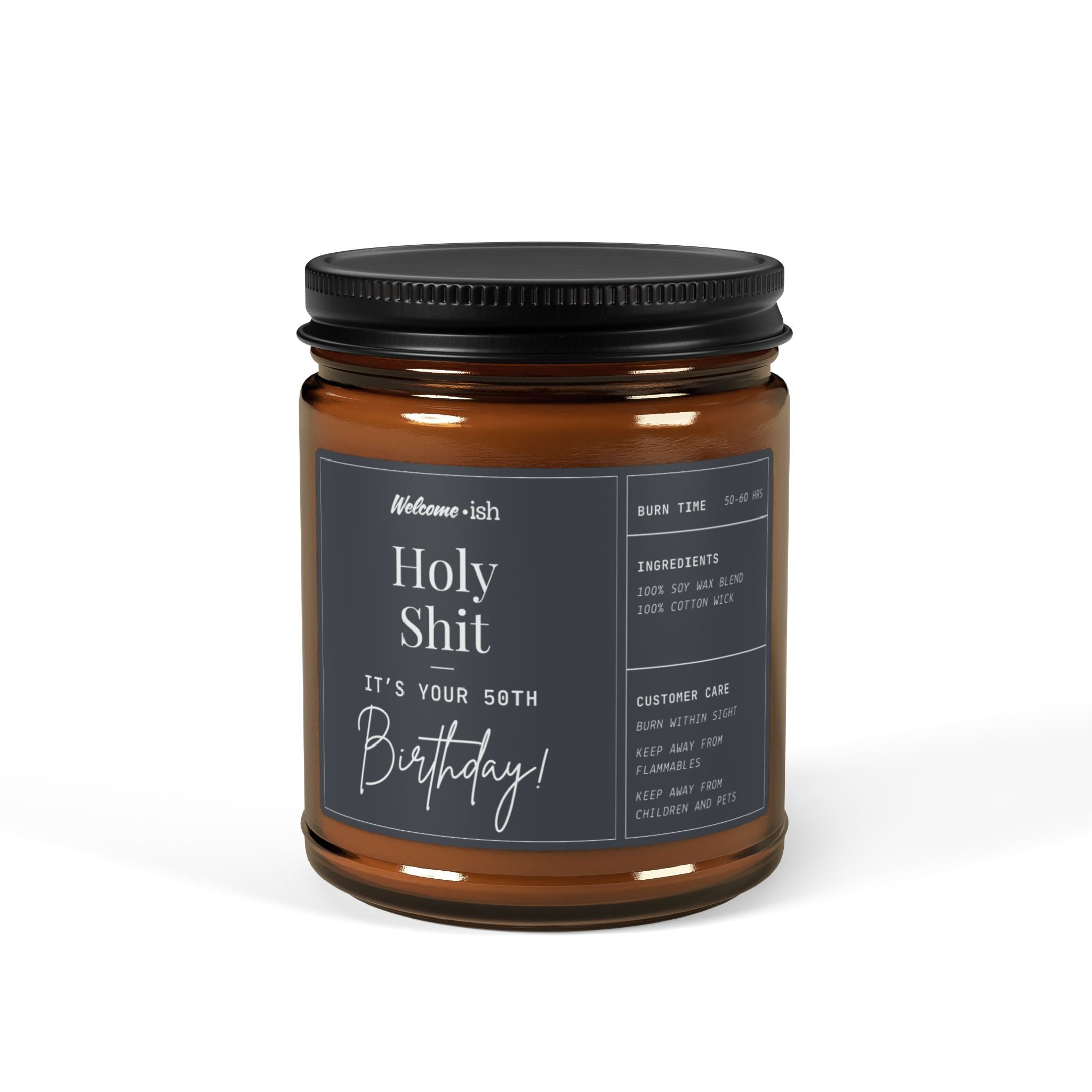 Holy Sh!t It's Your 50th Birthday Scented Soy Candle