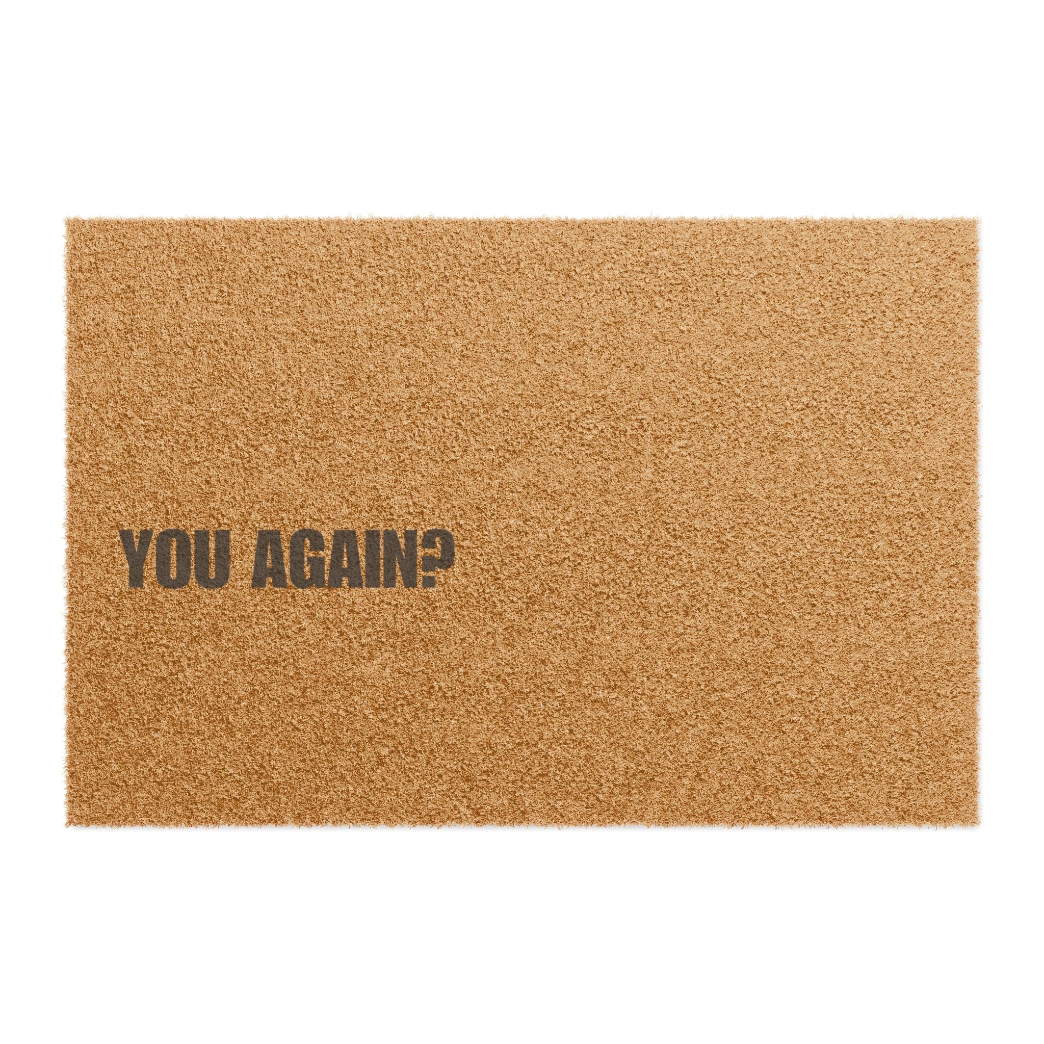 YOU AGAIN? Doormat