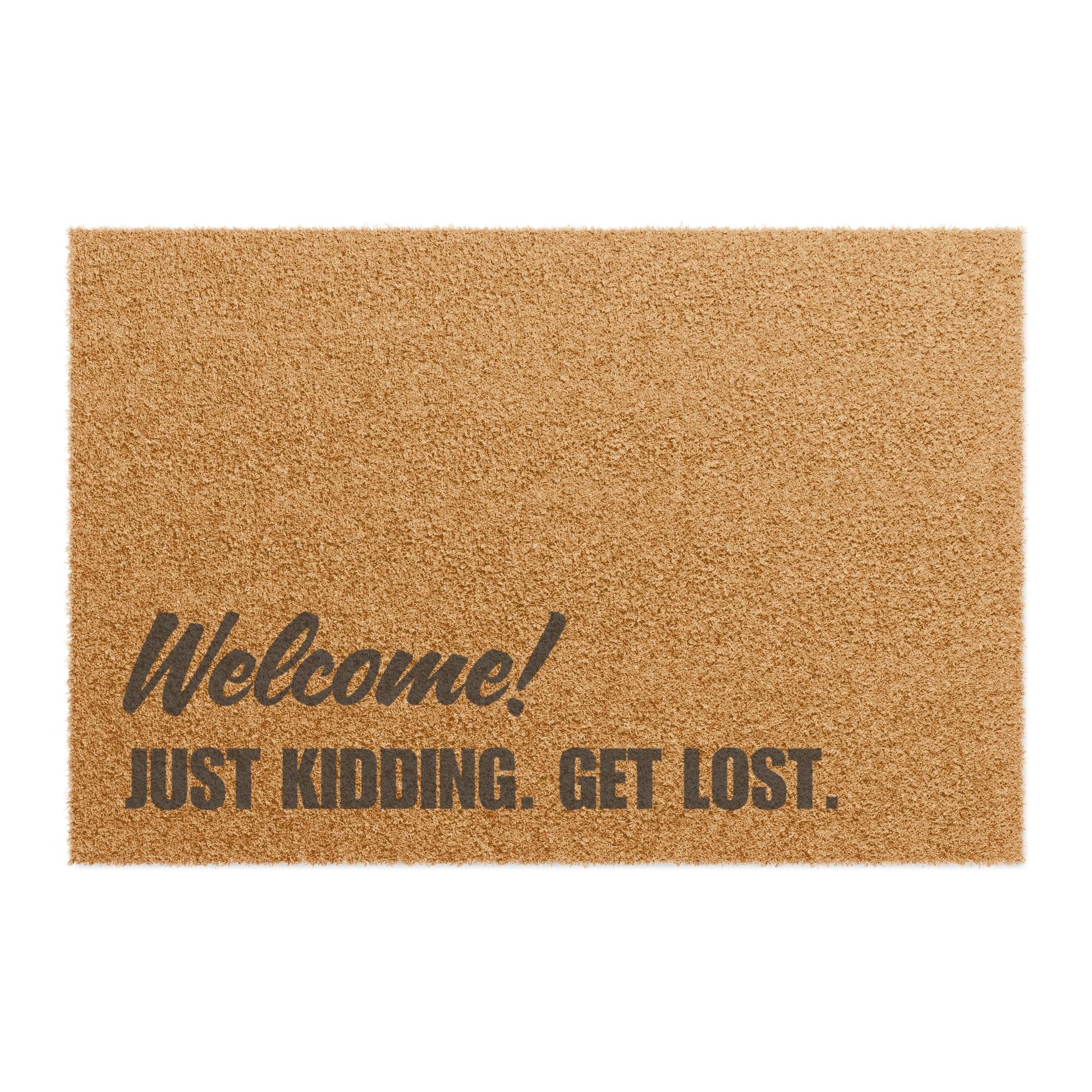 Welcome! Just Kidding. Get Lost. Doormat