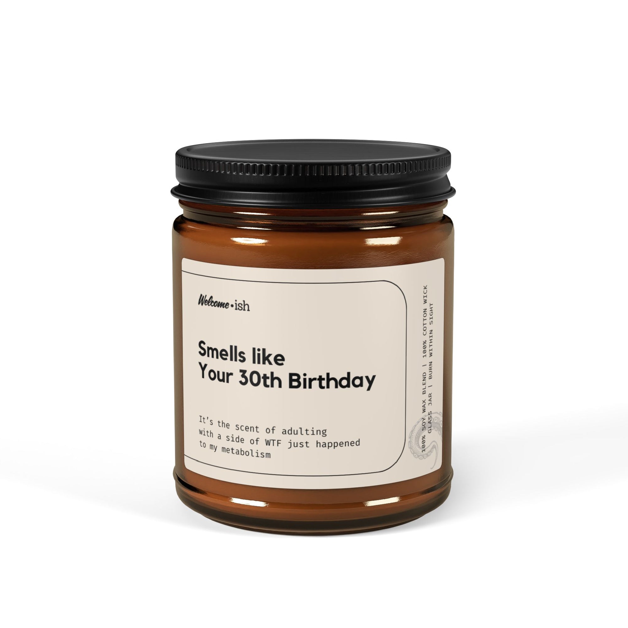 Smells Like Your 30th Birthday Scented Soy Candle