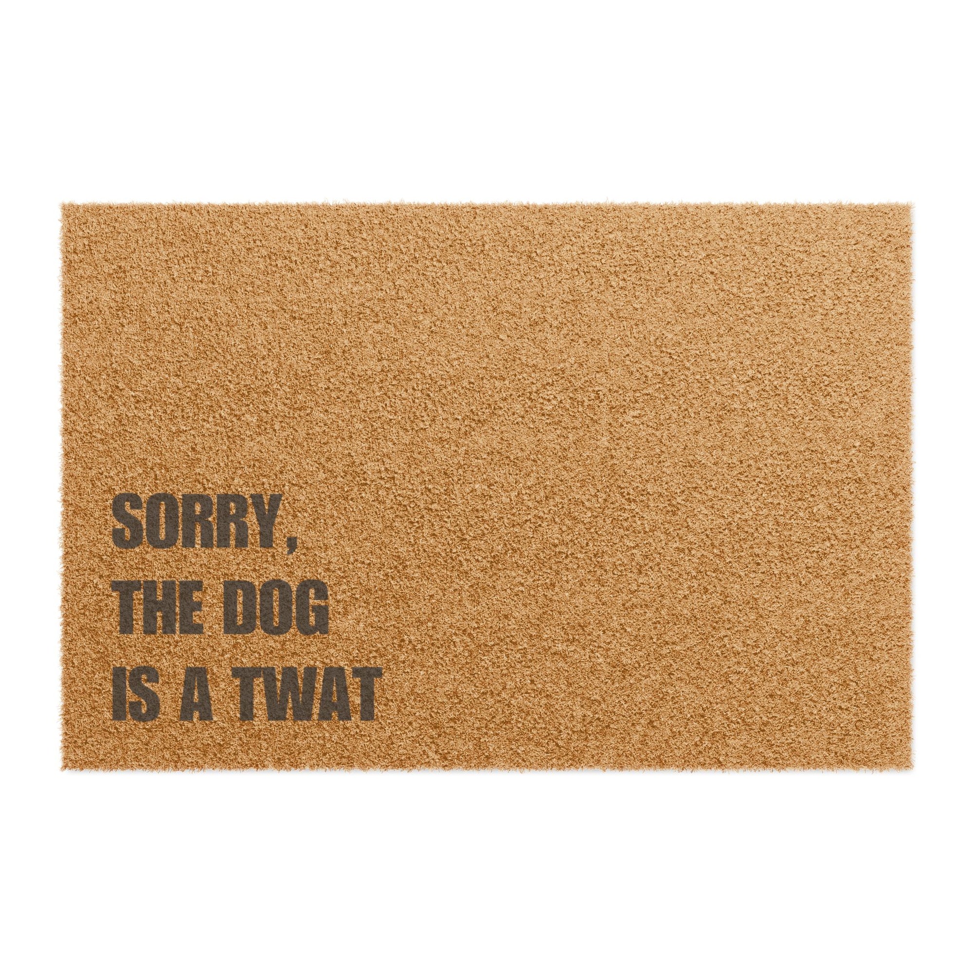 Sorry the Dog is a Twat Doormat