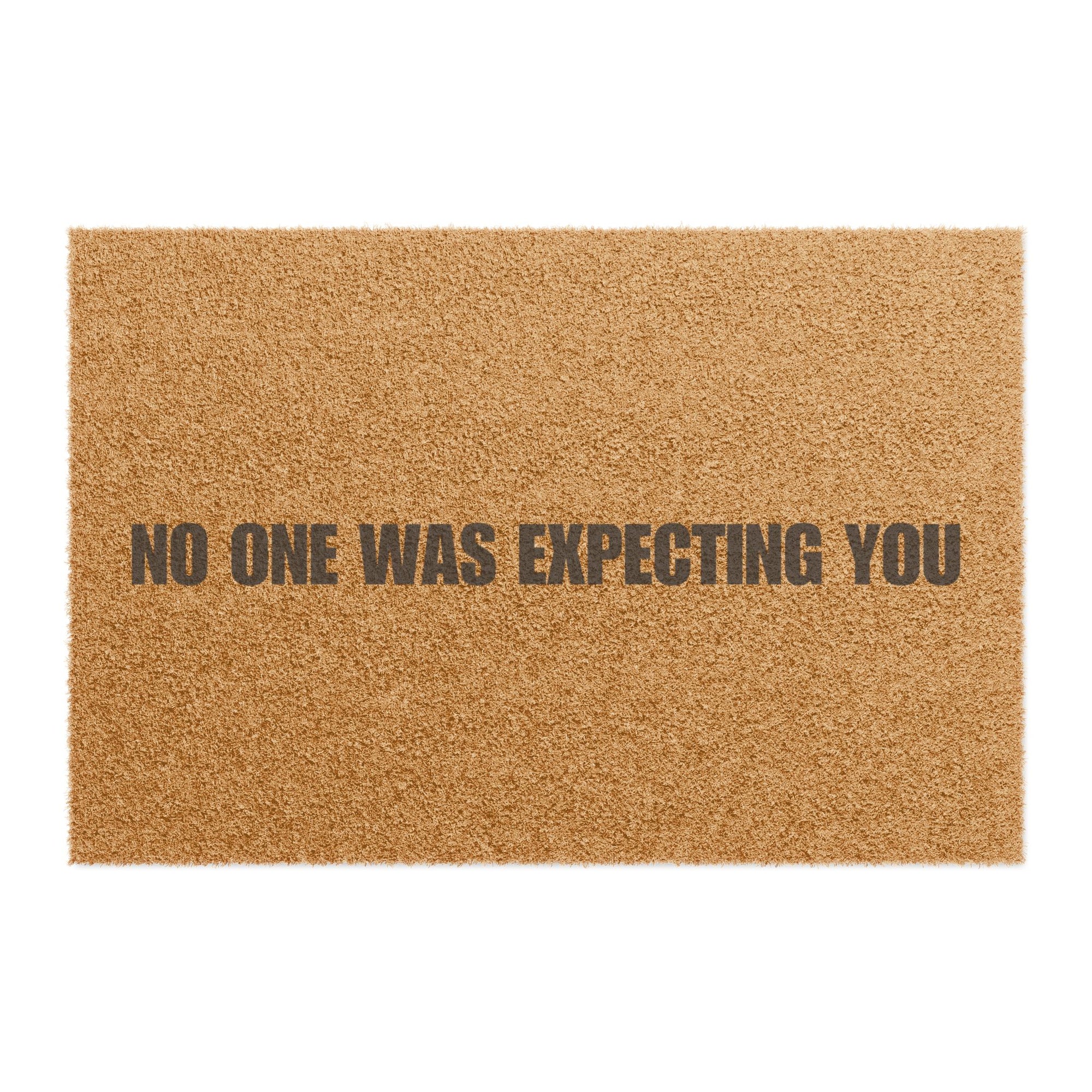 No One Was Expecting You. Doormat