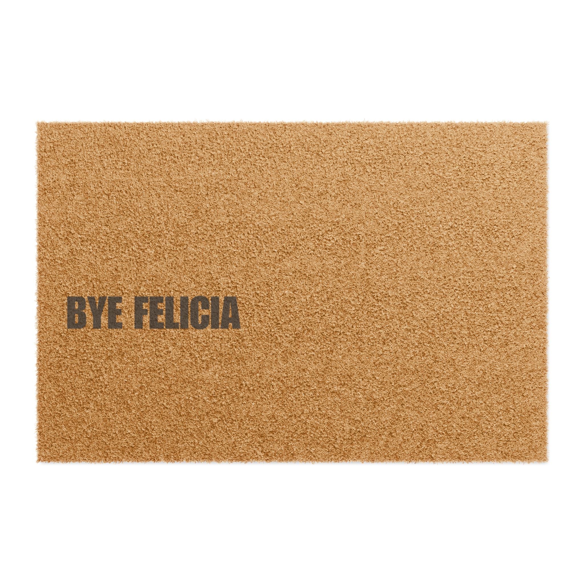 Bye Felicia Doormat