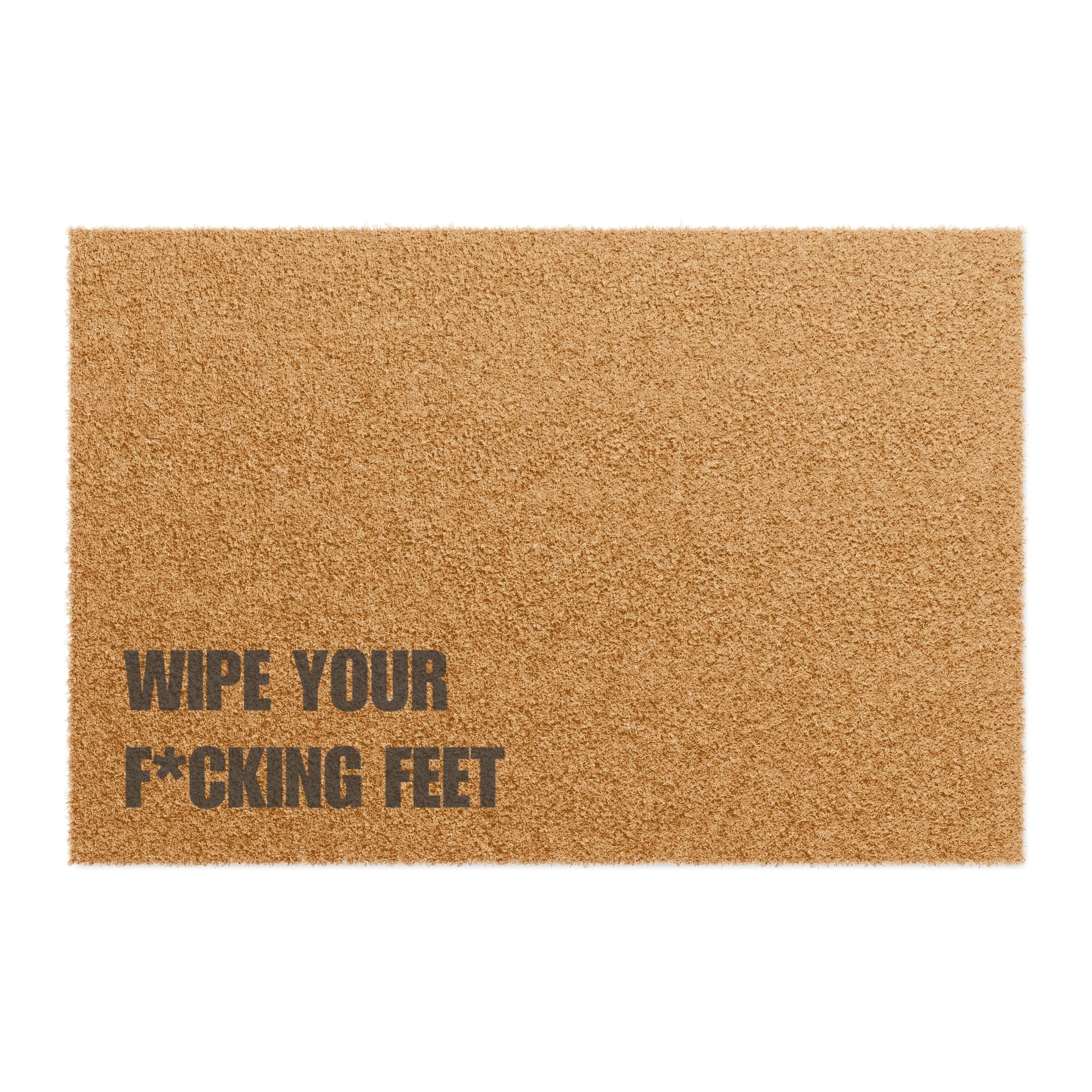 WIPE YOUR F*CKING FEET Doormat