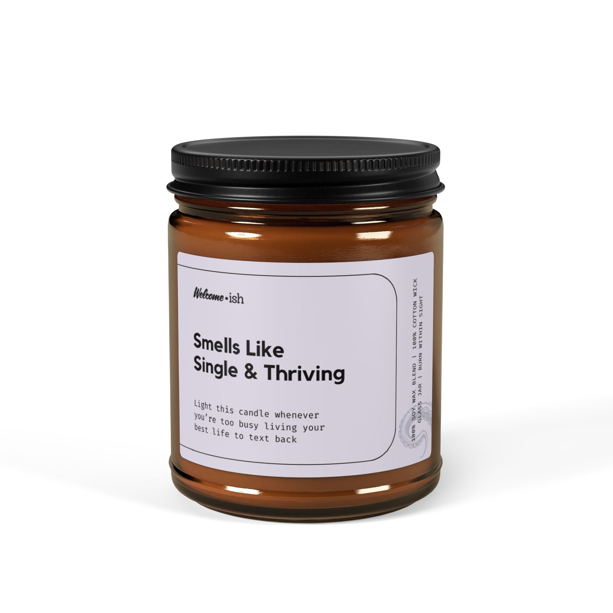 Smells Like Single & Thriving Scented Soy Candle